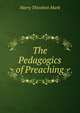 The Pedagogics of Preaching, Harry Thiselton Mark 