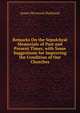 Remarks On the Sepulchral Memorials of Past and Present Times, with Some Suggestions for Improving the Condition of Our Churches, James Heywood Markland 
