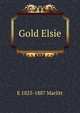 Gold Elsie, E 1825-1887 Marlitt 