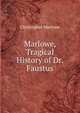 Marlowe, Tragical History of Dr. Faustus, Christopher Marlowe 