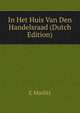 In Het Huis Van Den Handelsraad (Dutch Edition), E Marlitt 