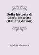 Della historia di Corfu descritta (Italian Edition), Andrea Marmora 