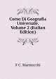 Corso Di Geografia Universale, Volume 2 (Italian Edition), F C. Marmocchi 