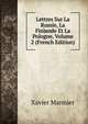 Lettres Sur La Russie, La Finlande Et La Pologne, Volume 2 (French Edition), Xavier Marmier 