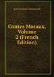 Contes Moraux, Volume 2 (French Edition), Jean Francois Marmontel 