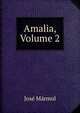 Amalia, Volume 2, Jose Marmol 