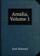 Amalia, Volume 1, Jose Marmol 