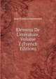Elemens De Litterature, Volume 1 (French Edition), Jean Francois Marmontel 