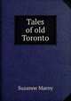 Tales of old Toronto, Suzanne Marny 