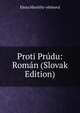 Proti Prudu: Roman (Slovak Edition), Elena Marothy-oltesova 