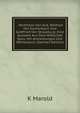 . Hartmann Von Aue, Wolfram Von Eschenbach Und Gottfried Von Strassburg: Eine Auswahl Aus Dem Hofischen Epos, Mit Anmerkungen Und Wortenbuch (German Edition), K Marold 