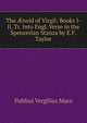 The ?neid of Virgil: Books I-Ii, Tr. Into Engl. Verse in the Spencerian Stanza by E.F. Taylor, Publius Vergilius Maro 