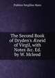 The Second Book of Dryden's ?neid of Virgil, with Notes &c. Ed. by W. Mcleod, Publius Vergilius Maro 