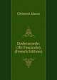 Dodecacorde: (1Er Fascicule). (French Edition), Clement Marot 