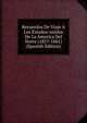 Recuerdos De Viaje A Los Estados-unidos De La America Del Norte (1857-1861) (Spanish Edition), 