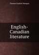English-Canadian literature, Thomas Guthrie Marquis 