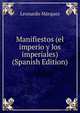 Manifiestos (el imperio y los imperiales) (Spanish Edition), Leonardo Marquez 