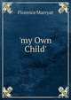 'my Own Child'., Florence Marryat 