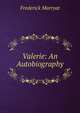 Valerie: An Autobiography, Frederick Marryat 