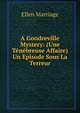 A Gondreville Mystery: (Une T?n?breuse Affaire) Un Episode Sous La Terreur, Marriage, Ellen, tr 