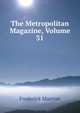 The Metropolitan Magazine, Volume 31, Frederick Marryat 