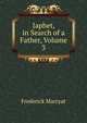 Japhet, in Search of a Father, Volume 3, Frederick Marryat 