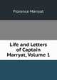 Life and Letters of Captain Marryat, Volume 1, Florence Marryat 