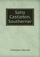Sally Castleton, Southerner, Crittenden Marriott 