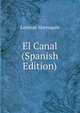 El Canal (Spanish Edition), Lorenzo Marroquin 
