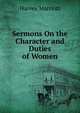 Sermons On the Character and Duties of Women, Harvey Marriott 