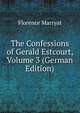 The Confessions of Gerald Estcourt, Volume 3 (German Edition), Florence Marryat 