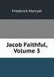 Jacob Faithful, Volume 3, Frederick Marryat 