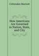 How Americans Are Governed in Nation, State, and City, Crittenden Marriott 
