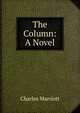 The Column: A Novel, Charles Marriott 