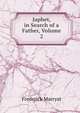 Japhet, in Search of a Father, Volume 2, Frederick Marryat 