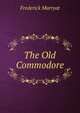 The Old Commodore, Frederick Marryat 
