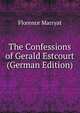 The Confessions of Gerald Estcourt (German Edition), Florence Marryat 