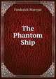 The Phantom Ship, Frederick Marryat 