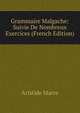 Grammaire Malgache: Suivie De Nombreux Exercices (French Edition), Aristide Marre 