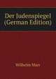 Der Judenspiegel (German Edition), Wilhelm Marr 