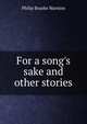 For a song's sake and other stories, Philip Bourke Marston 