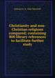Christianity and non-Christian religions compared; containing 800 library references to facilitate further study, Edward A. b. 1866 Marshall 