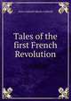 Tales of the first French Revolution, Anne Caldwell Marsh-Caldwell 