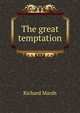 The great temptation, Richard Marsh 