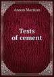 Tests of cement, Anson Marston 