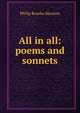 All in all: poems and sonnets, Philip Bourke Marston 
