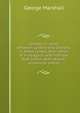 Epistles in verse, between Cynthio and Leonora, in three cantos, descriptive of a voyage to and from the East Indies. With several occasional pieces, George Marshall 