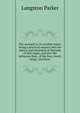 The stomach in its morbid states: being a practical enquiry into the nature and treatment of diseases of that organ, and into the influence they . of the liver, heart, lungs, and brain, Langston Parker 