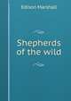 Shepherds of the wild, Edison Marshall 