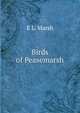 Birds of Peasemarsh, E L. Marsh 